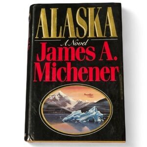 ALASKA by James A. Michener (1988) 1st Edition Hardcover With Dust Jacket